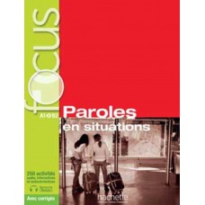 Focus - paroles en situation + cd audio + corriges + parcours digital (a1-b2)