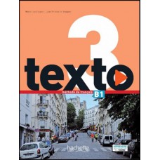 Texto 3 livre de l´eleve + dvd-rom + manuel numerique eleve (b1)