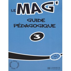 Le mag´ 3 - guide pedagogique