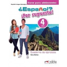 Espanol por supuesto 4 (b1) - cuaderno de ejercicios