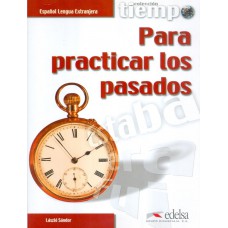 Para practicar los pasados