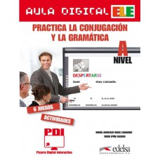 Aula digital ele - practica la conjugacion y gramatica - nivel a