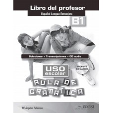 Uso escolar b1 aula de gramatica - libro del profesor