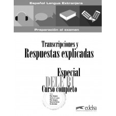 Especial dele b1 curso completo - transcripciones y respuestas explicadas (ed. 2018)