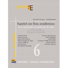 Espanol con fines academicos - de la comprension a la produccion de textos