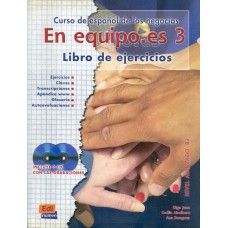 En equipo.es 3 - libro de ejercicios con cd