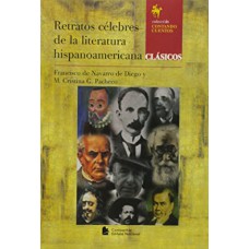 Retratos celebres de la literatura hispanoamericana