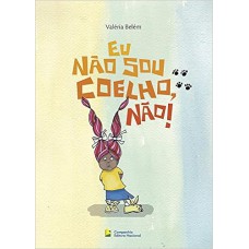Eu não sou coelho, não!
