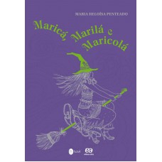 Maricá, Marilá e Maricolá