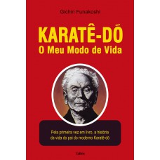 Karatê do O Meu Modo De Vida