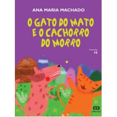 O gato do mato e o cachorro do morro