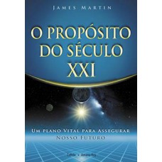 O propósito do século XXI