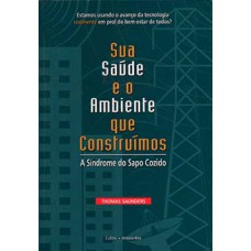 Sua saúde e o ambiente que construímos