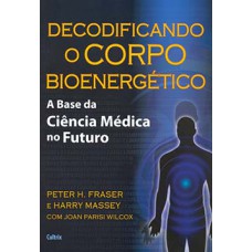 Decodificando o corpo bioenergético