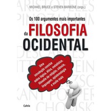 Os 100 argumentos mais importantes da filosofia ocidental