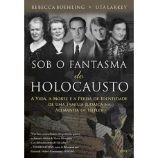 Sob o fantasma do Holocausto