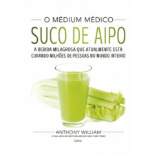 O médium médico - Suco de aipo