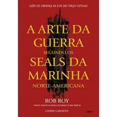 A arte da guerra segundo os SEALs da marinha norte-americana