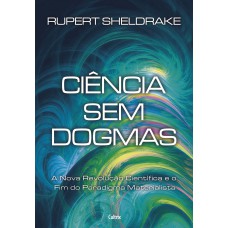 Ciência sem Dogmas