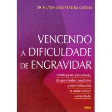 Vencendo a Dificuldade de Engravidar