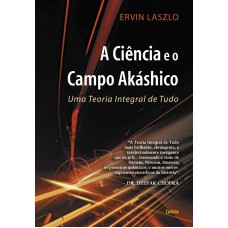 A CiÊncia e o Campo Akashico