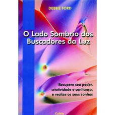 O lado sombrio dos buscadores da luz