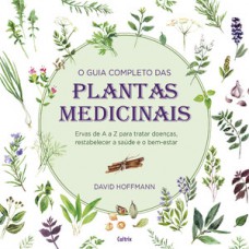 O guia completo das plantas medicinais