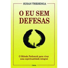 O eu sem defesas