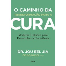 O caminho da transformação para a cura