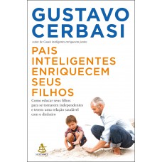 Pais inteligentes enriquecem seus filhos