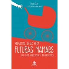 Pequenas ideias para futuras mamães