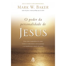 O poder da personalidade de Jesus