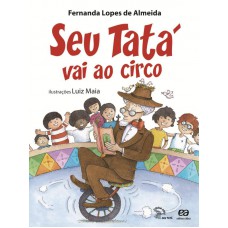 Seu Tatá vai ao circo