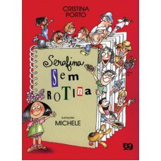 Serafina sem rotina