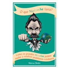 O que Nietzsche faria?