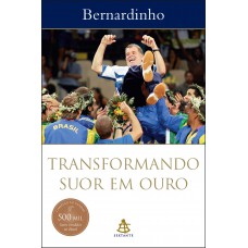 Transformando suor em ouro