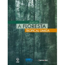 A floresta tropical úmida