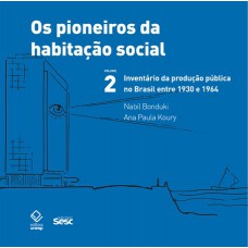 Os pioneiros da habitação social - Vol. 2