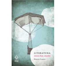 Literatura: ontem, hoje, amanhã