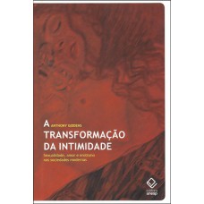 A transformação da intimidade