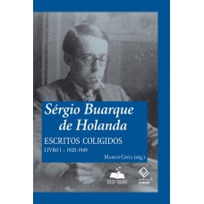 Sérgio Buarque de Holanda: escritos coligidos - Livro I