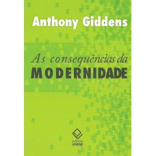 As consequências da modernidade