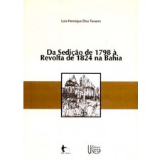 Da Sedição de 1798 à Revolta de 1824 na Bahia