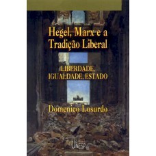 Hegel, Marx e a tradição liberal