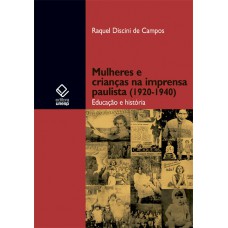 Mulheres e crianças na imprensa paulista (1920-1940)