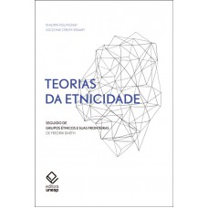 Teorias da etnicidade - 2ª edição