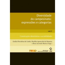 Diversidade do campesinato: expressões e categorias - Vol. I