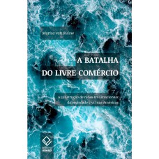 A batalha do livre comércio