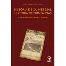 História de quinze dias, história de trinta dias