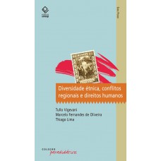 Diversidade étnica, conflitos regionais e direitos humanos